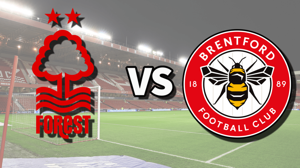 Nhận định Brentford vs Nottingham Forest (00h30 ngày 21/1): Bầy Ong Hợp Lực