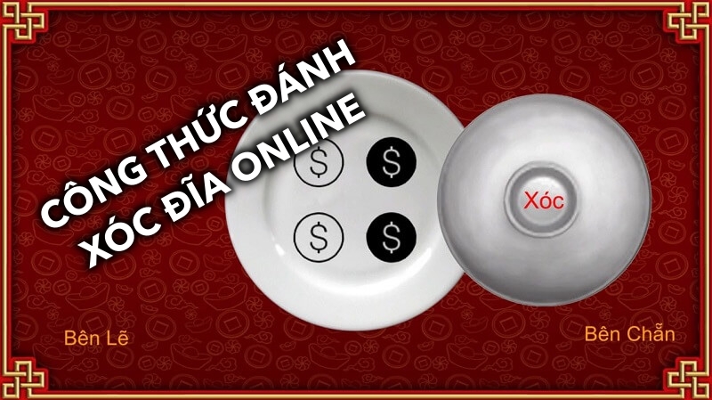 Khám phá công thức đánh xóc đĩa online hiệu quả