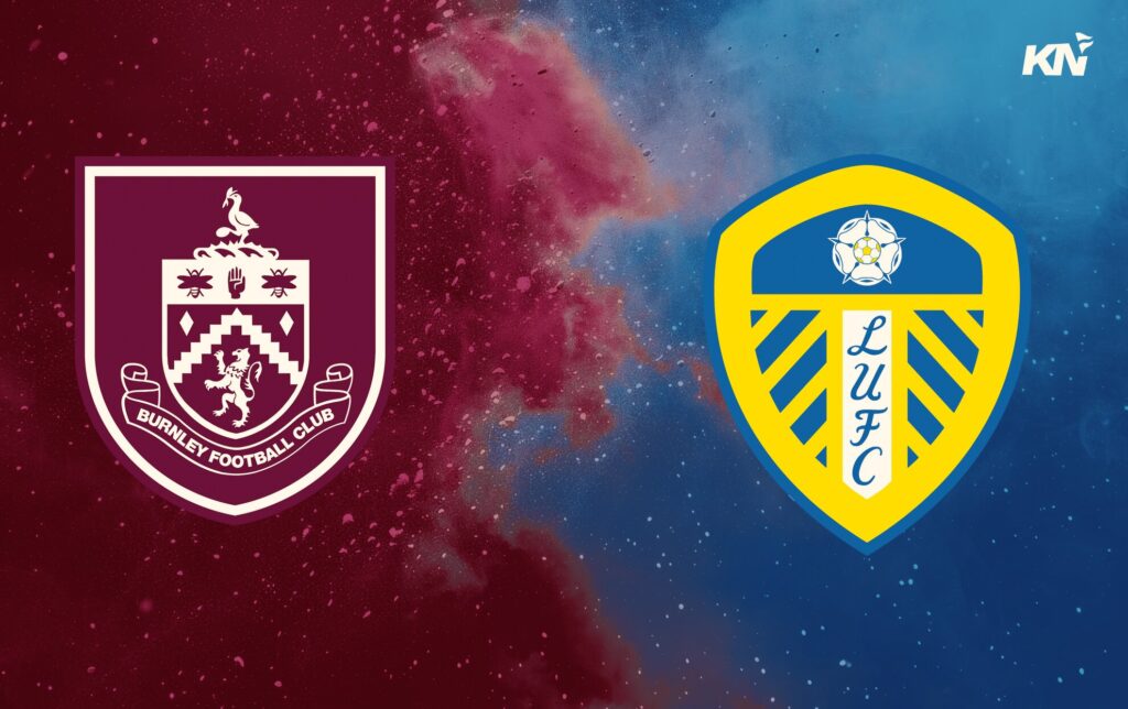 Nhận định Burnley vs Leeds: 03h00 ngày 28/1/2025